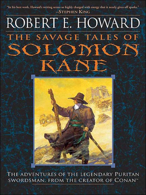 Title details for The Savage Tales of Solomon Kane by Robert E. Howard - Wait list
